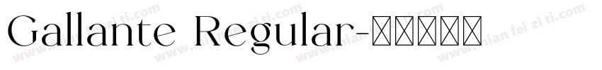 Gallante Regular字体转换